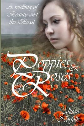 Książka Poppies & Roses: A Retelling of Beauty and the Beast Allison Norfolk