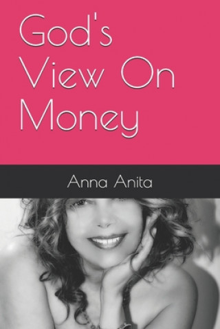 Carte God's View On Money Anna Anita