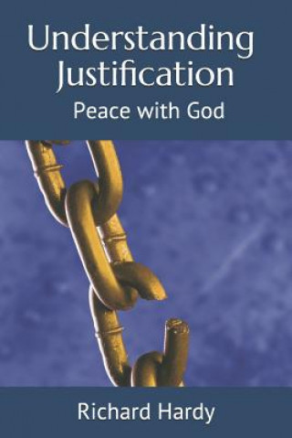 Kniha Understanding Justification Richard Hardy