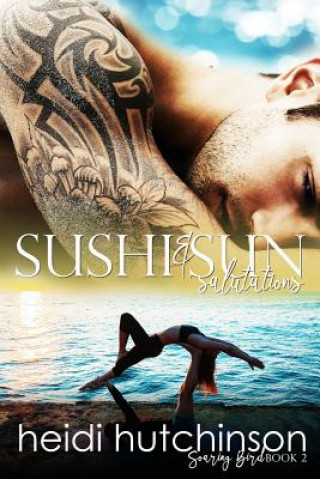 Książka Sushi and Sun Salutations Heidi Hutchinson