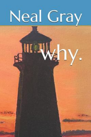 Knjiga Why. Neal Gray
