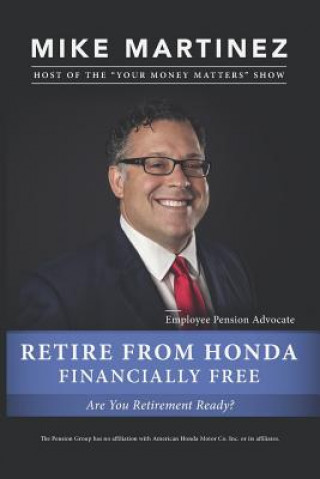 Carte Retire from Honda Financially Free: Are You Retirement Ready? Mike Martinez