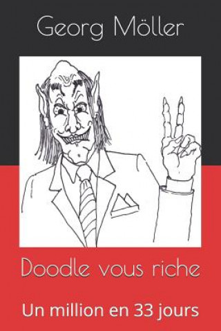 Kniha Doodle Vous Riche: Un Million En 33 Jours Georg Moller