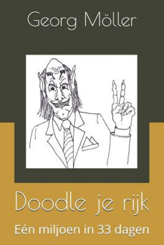 Kniha Doodle Je Rijk: Eén Miljoen in 33 Dagen Georg Moller