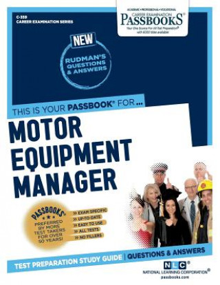 Könyv Motor Equipment Manager (C-359): Passbooks Study Guidevolume 359 National Learning Corporation