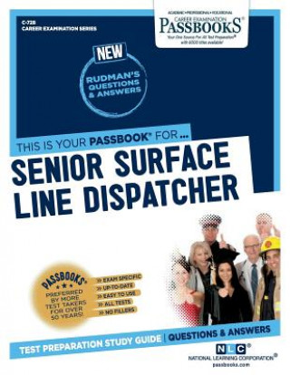 Carte Senior Surface Line Dispatcher (C-728): Passbooks Study Guide National Learning Corporation