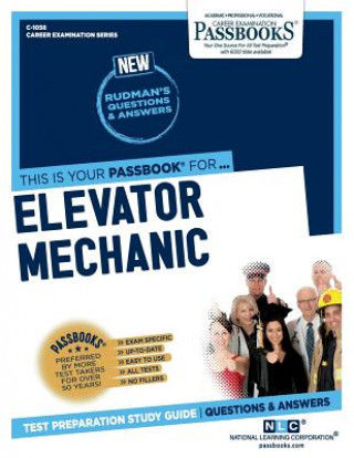 Kniha Elevator Mechanic (C-1056): Passbooks Study Guidevolume 1056 National Learning Corporation