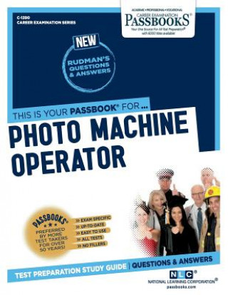 Kniha Photo Machine Operator (C-1390): Passbooks Study Guidevolume 1390 National Learning Corporation