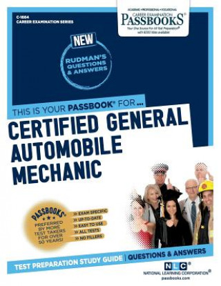 Kniha Certified General Automobile Mechanic (Ase) (C-1664): Passbooks Study Guidevolume 1664 National Learning Corporation