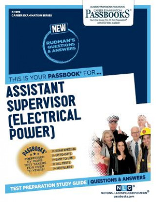 Kniha Assistant Supervisor (Electrical Power) (C-1976): Passbooks Study Guidevolume 1976 National Learning Corporation