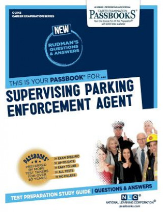 Livre Supervising Parking Enforcement Agent (C-2143): Passbooks Study Guidevolume 2143 National Learning Corporation