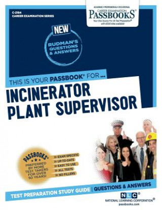 Kniha Incinerator Plant Supervisor (C-2164): Passbooks Study Guidevolume 2164 National Learning Corporation