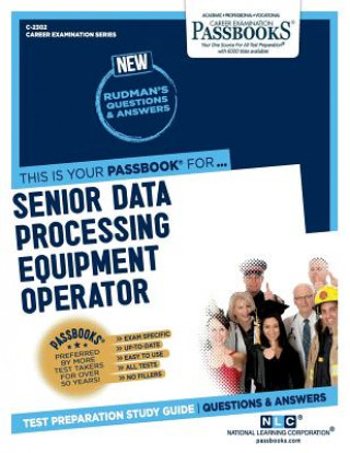 Książka Senior Data Processing Equipment Operator (C-2302): Passbooks Study Guidevolume 2302 National Learning Corporation