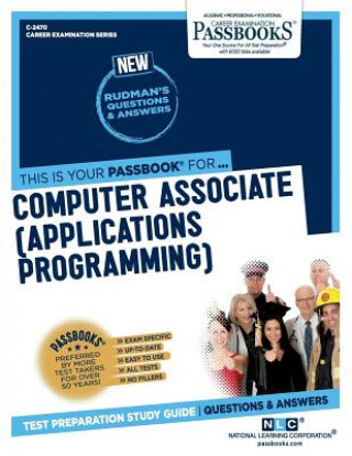 Carte Computer Associate (Applications Programming) (C-2470): Passbooks Study Guidevolume 2470 National Learning Corporation