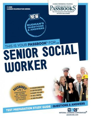 Carte Senior Social Worker (C-2488): Passbooks Study Guidevolume 2488 National Learning Corporation
