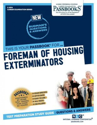 Carte Foreman of Housing Exterminators (C-2514): Passbooks Study Guide National Learning Corporation