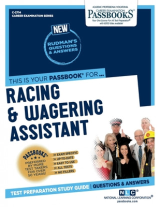 Knjiga Racing & Wagering Assistant (C-2714): Passbooks Study Guide National Learning Corporation