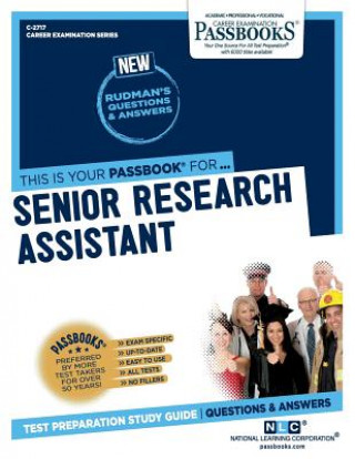 Könyv Senior Research Assistant (C-2717): Passbooks Study Guidevolume 2717 National Learning Corporation