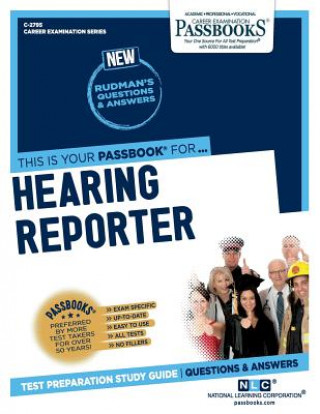 Kniha Hearing Reporter (C-2795): Passbooks Study Guidevolume 2795 National Learning Corporation