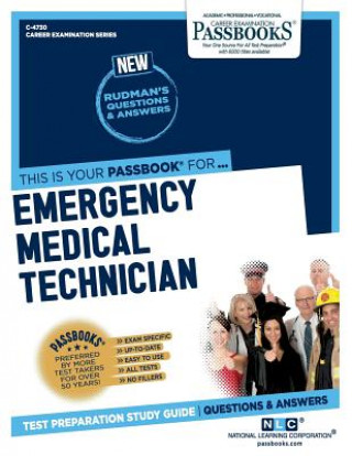 Knjiga Emergency Medical Technician (C-4730): Passbooks Study Guide National Learning Corporation