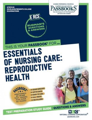 Carte Essentials of Nursing Care: Reproductive Health (Rce-84): Passbooks Study Guidevolume 84 National Learning Corporation