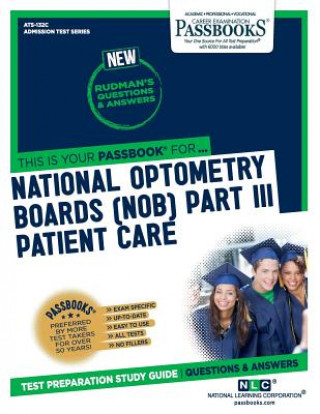 Kniha National Optometry Boards (NOB) Part III Patient Care (ATS-132C): Passbooks Study Guide National Learning Corporation