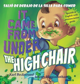 Kniha It Came from Under the Highchair - Salio de debajo de la silla para comer Karl Beckstrand