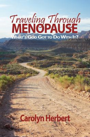 Könyv Traveling Through Menopause Carolyn Herbert