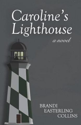 Knjiga Caroline's Lighthouse Brandi Easterling Collins