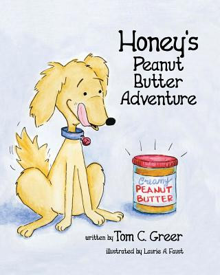 Książka Honey's Peanut Butter Adventure Tom C. Greer