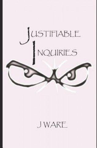 Knjiga Justifiable Inquiries J. Ware