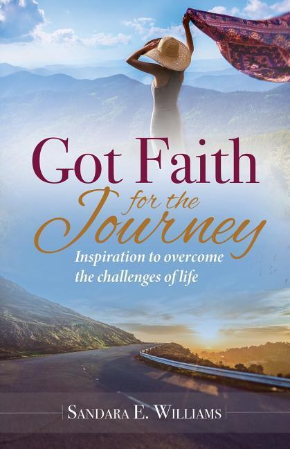Kniha Got Faith for the Journey: Inspiration to overcome the challenges of life Sandara E. Williams