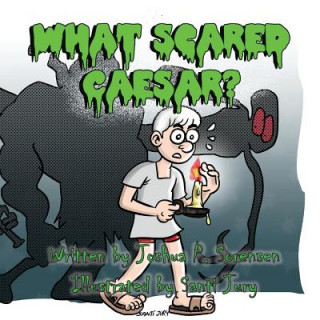 Könyv What Scared Caesar Joshua P. Sorensen