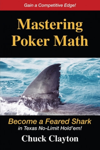 Carte Mastering Poker Math Chuck Clayton