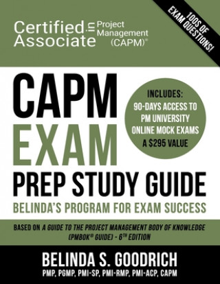 Könyv CAPM Exam Prep Study Guide: Belinda's All-in-One Program for Exam Success Belinda Goodrich