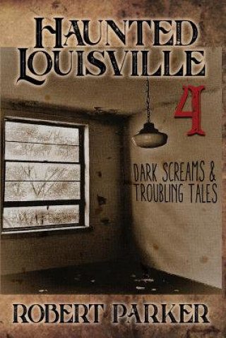 Carte Haunted Louisville 4 Robert W. Parker