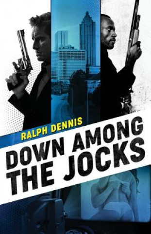 Könyv Down Among the Jocks Ralph Dennis
