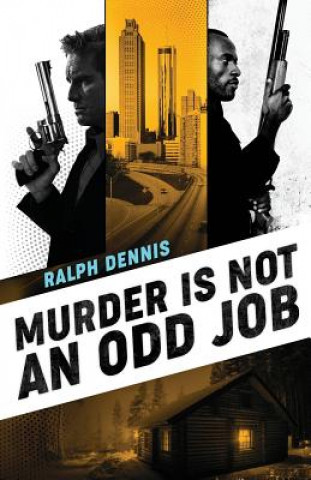 Kniha Murder is Not an Odd Job Ralph Dennis