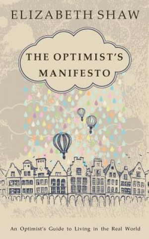 Kniha The Optimist's Manifesto Elizabeth Shaw