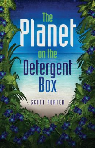 Boek The Planet on the Detergent Box Scott Porter