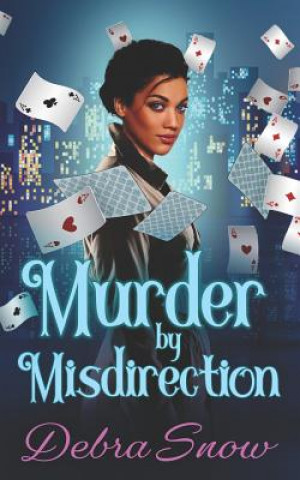 Knjiga Murder By Misdirection Debra Snow