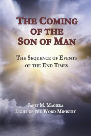 Kniha Coming of the Son of Man Janet M. Magiera