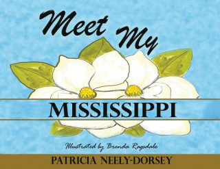 Kniha Meet My Mississippi: Expanded Edition Patricia Neely-Dorsey