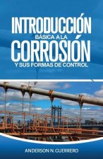 Könyv Introducción Básica a la Corrosión Y Sus Formas de Control Anderson N. Guerrero
