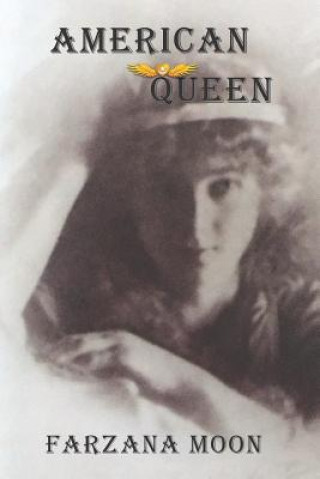 Kniha American Queen Farzana Moon