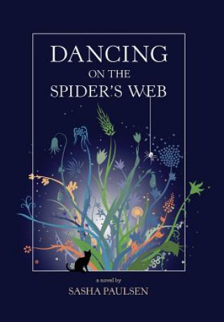 Knjiga Dancing on the Spider's Web Sasha Paulsen