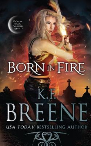 Kniha Born in Fire K. F. Breene