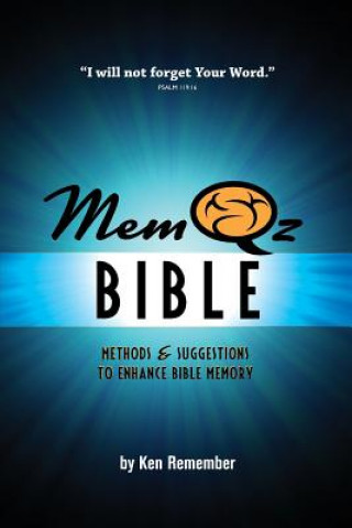 Książka Memqz Bible: Methods & Suggestions to Enhance Bible Memory Ken Remember