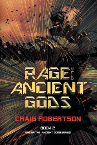 Kniha Rage of the Ancient Gods Craig Robertson