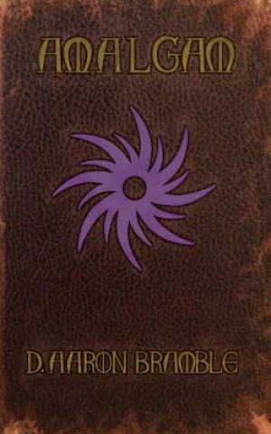 Buch Amalgam D. Aaron Bramble